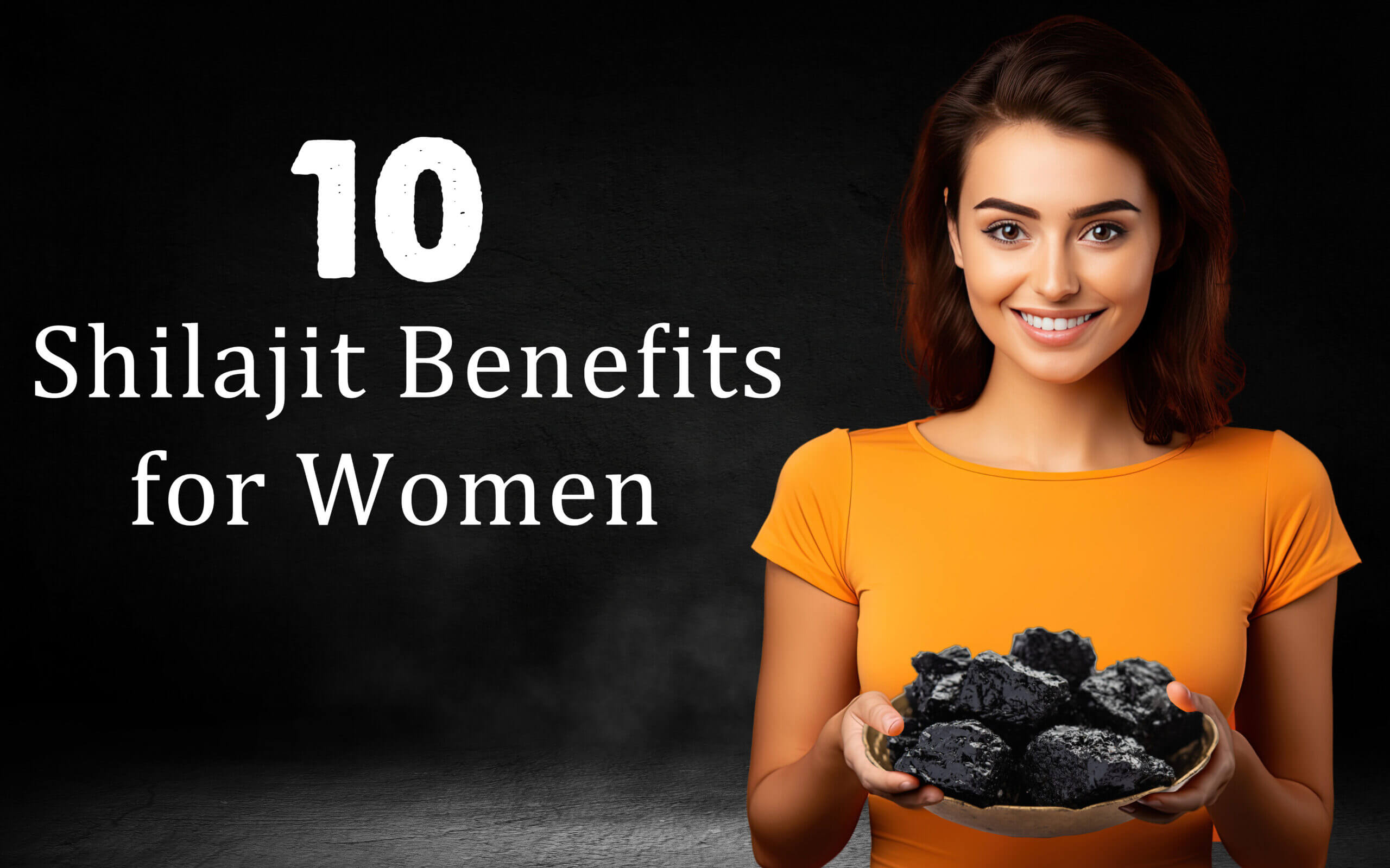 10 Best Shilajit Benefits for Women